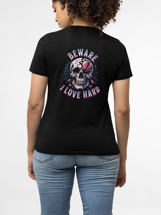 BEWARE I LOVE HARD Unisex t-shirt