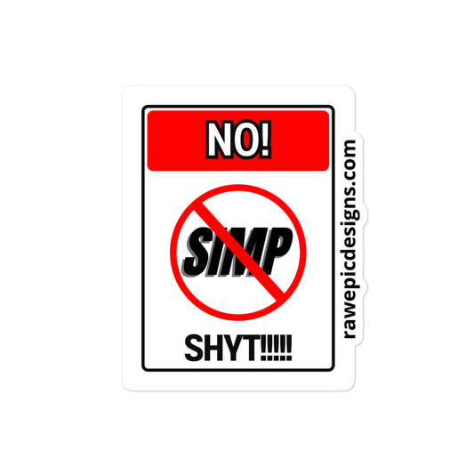 NO SIMP SHYT Bubble-free stickers