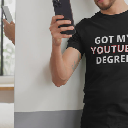 GOT MY YOUTUBE DEGREE Unisex t-shirt (R.E.D URL ON THE BACK)