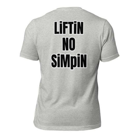 LIFTIN NO SIMPIN Unisex t-shirt