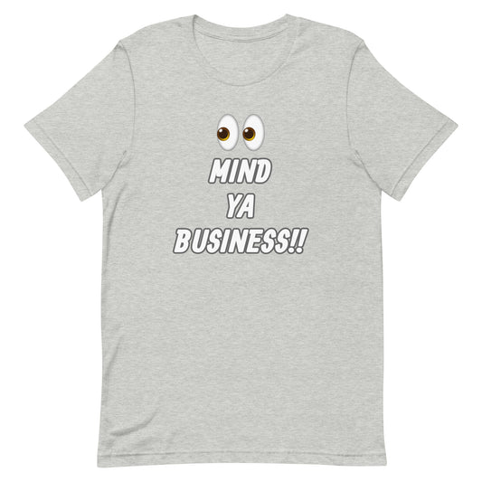 MIND YA BUSINESS t-shirt