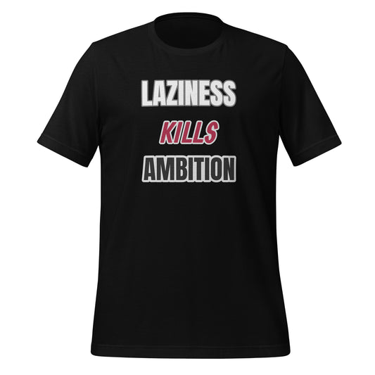 LAZINESS KILLS Unisex t-shirt