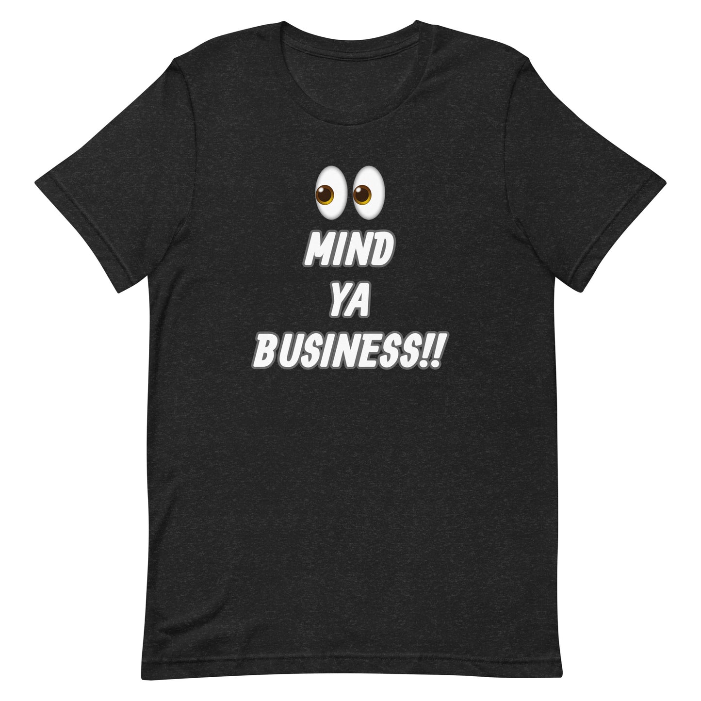 MIND YA BUSINESS t-shirt